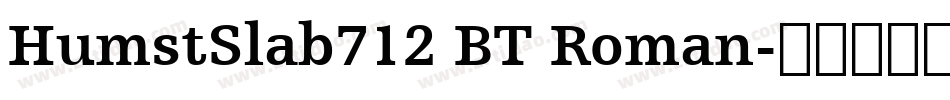 HumstSlab712 BT Roman字体转换